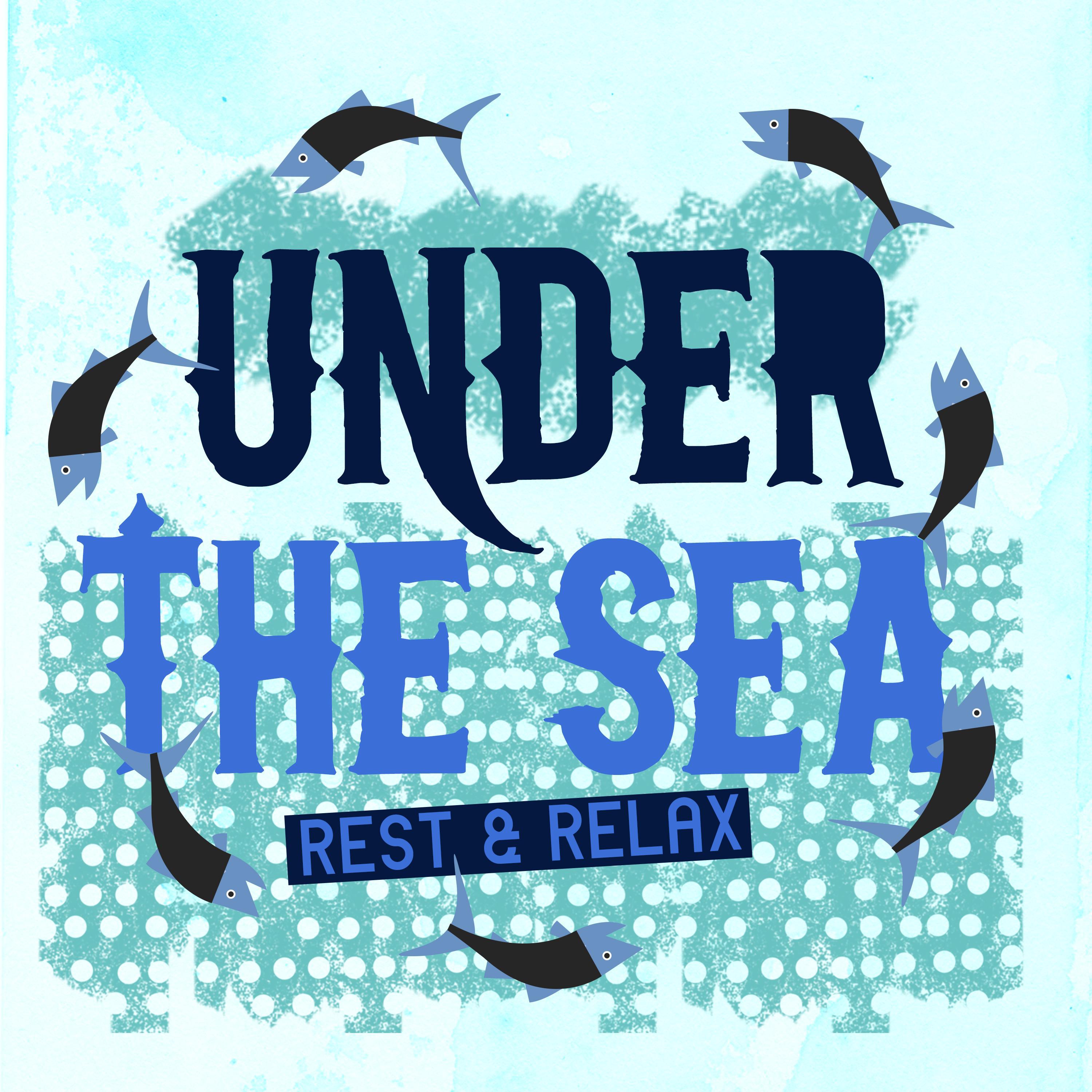 Under the Sea: Relax & Rest专辑