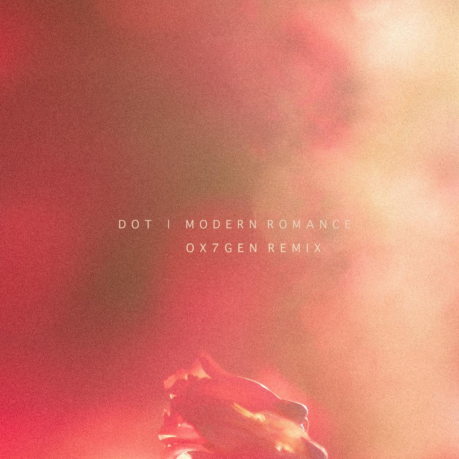 Modern Romance (OX7GEN Remix)- Single