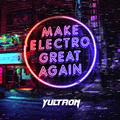 Make Electro Great Again