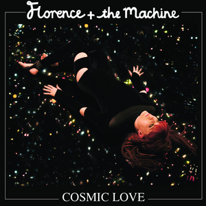 Florence、The Machine - COSMIC LOVE （升6半音）