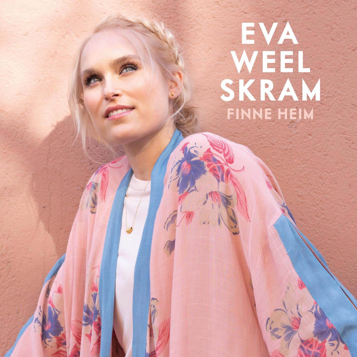 Eva Weel Skram - Om du vil