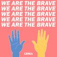 We are the brave