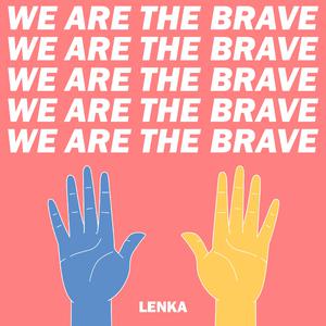 Lenka - We Are The Brave (Instrumental) 无和声伴奏 （降7半音）