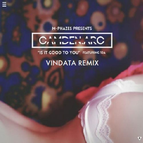 Is It Good To You (Vindata Remix)专辑