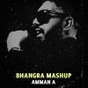 AMMAN A - Bhangra Mashup