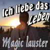 Magic Lauster - Ich liebe das Leben (Karaoke Mix)