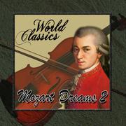 World Classics: Mozart Dreams 2