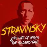 Stravinsky: The Rite of Spring & The Soldier's Tale专辑