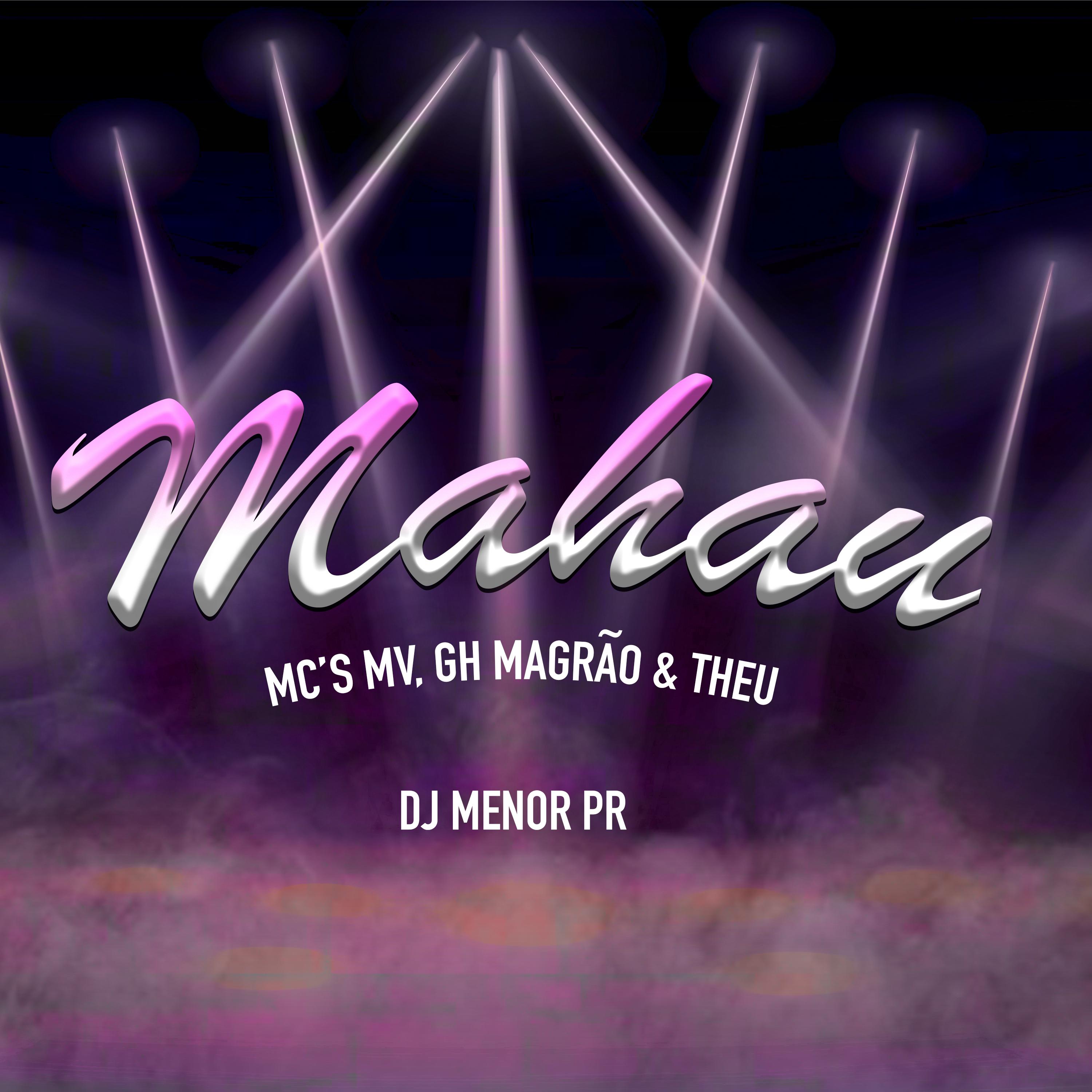 MC GH Magrão - Mahau