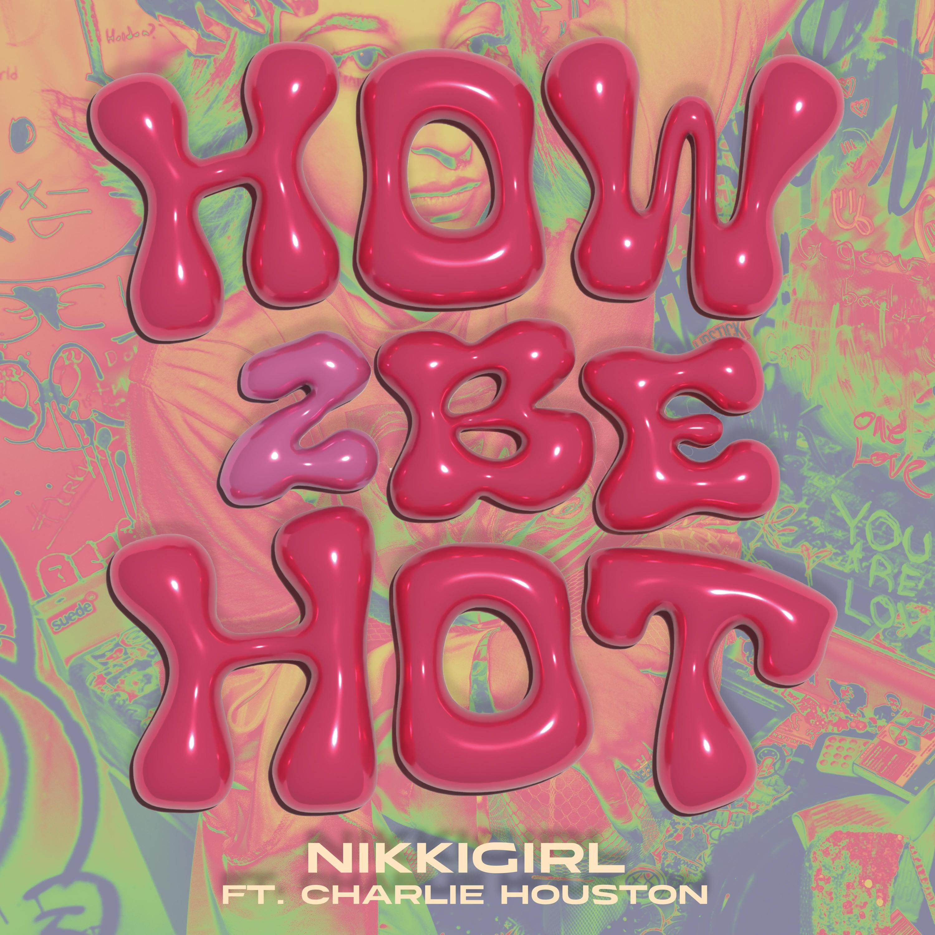 how to be hot (feat. Charlie Houston)