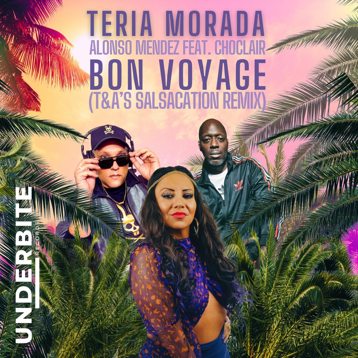 Teria Morada - BON VOYAGE (T&A's SALSACATION REMIX, INTERNATIONAL VERSION)