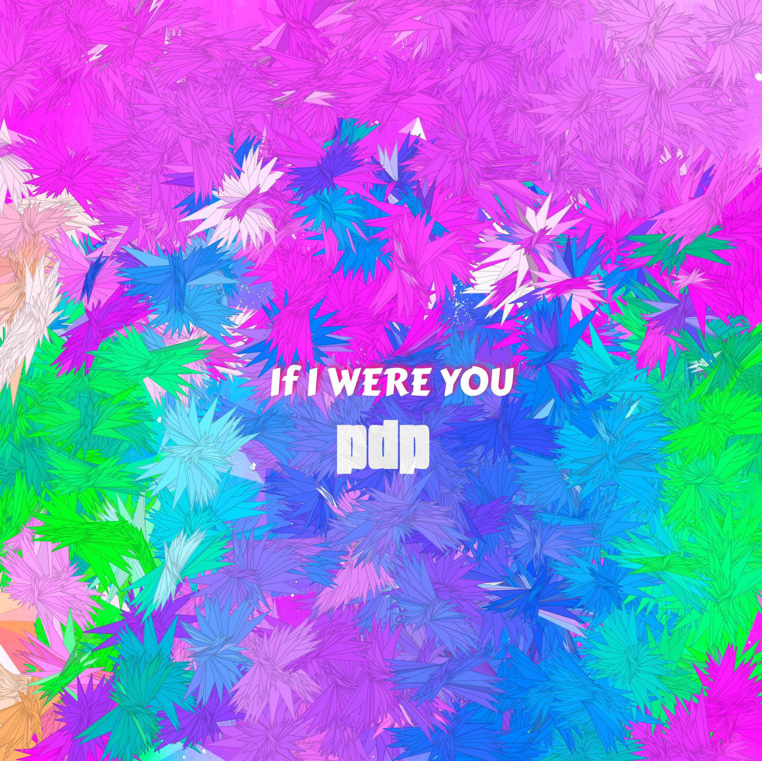 IF I WERE YOU（Prod.by PDP）专辑