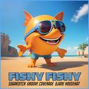 FISHY FISHY专辑