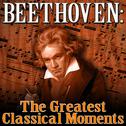 Beethoven: The Greatest Classical Moments专辑