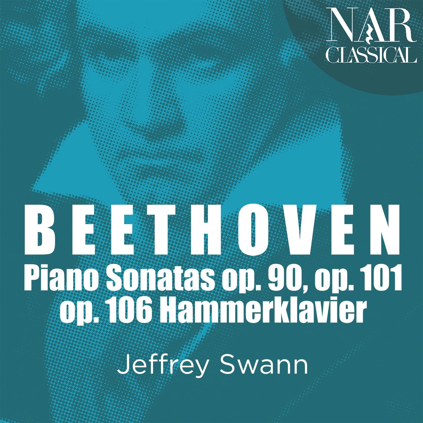 Beethoven: Piano Sonatas, Op. 90, 101 & 106