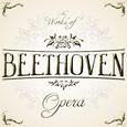 The Works of Beethoven: Opera