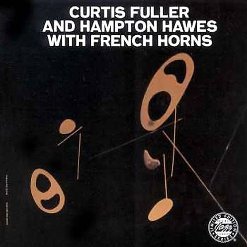 Curtis Fuller and Hampton Hawes with French Horns