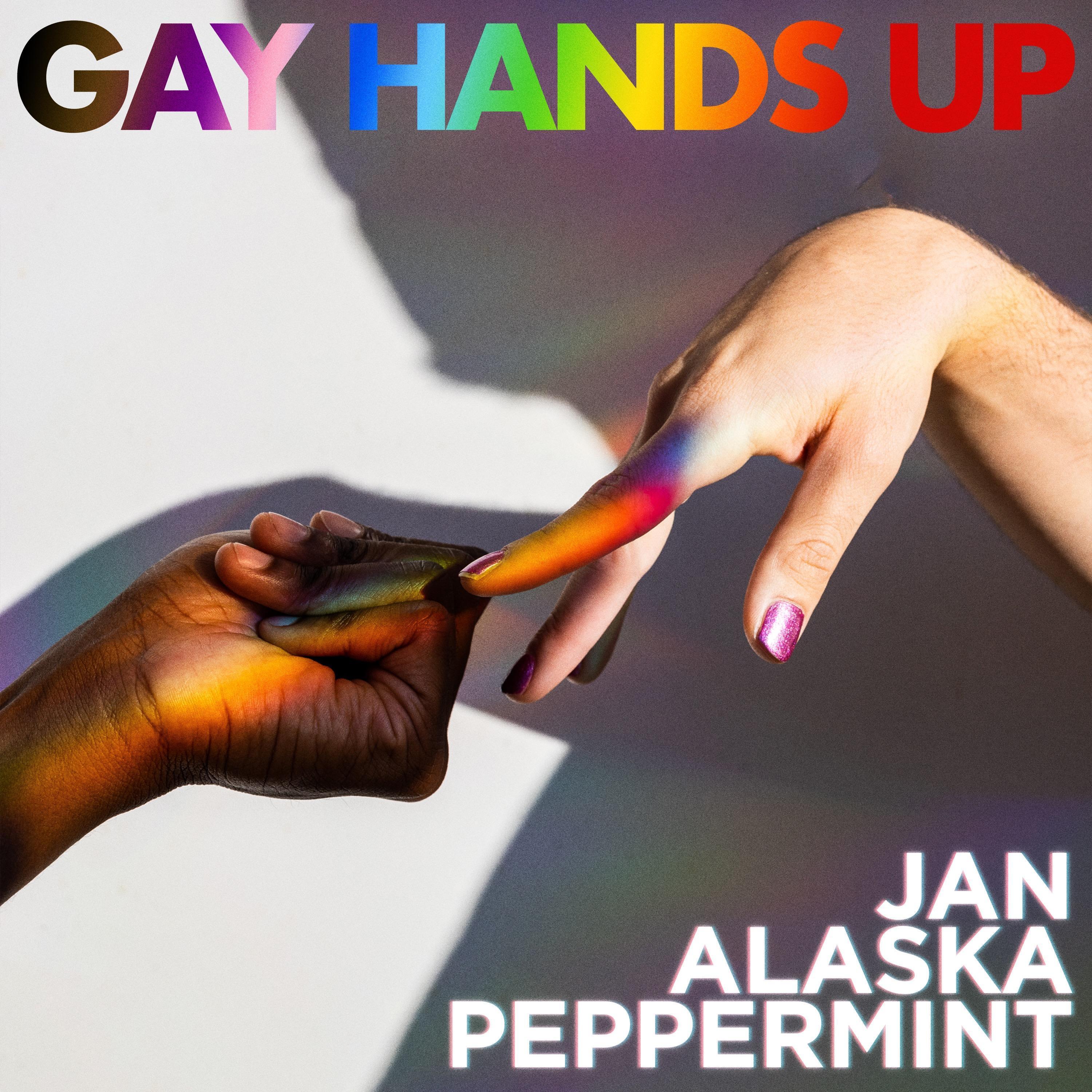Gay Hands Up (feat. Alaska Thunder**** & Peppermint)