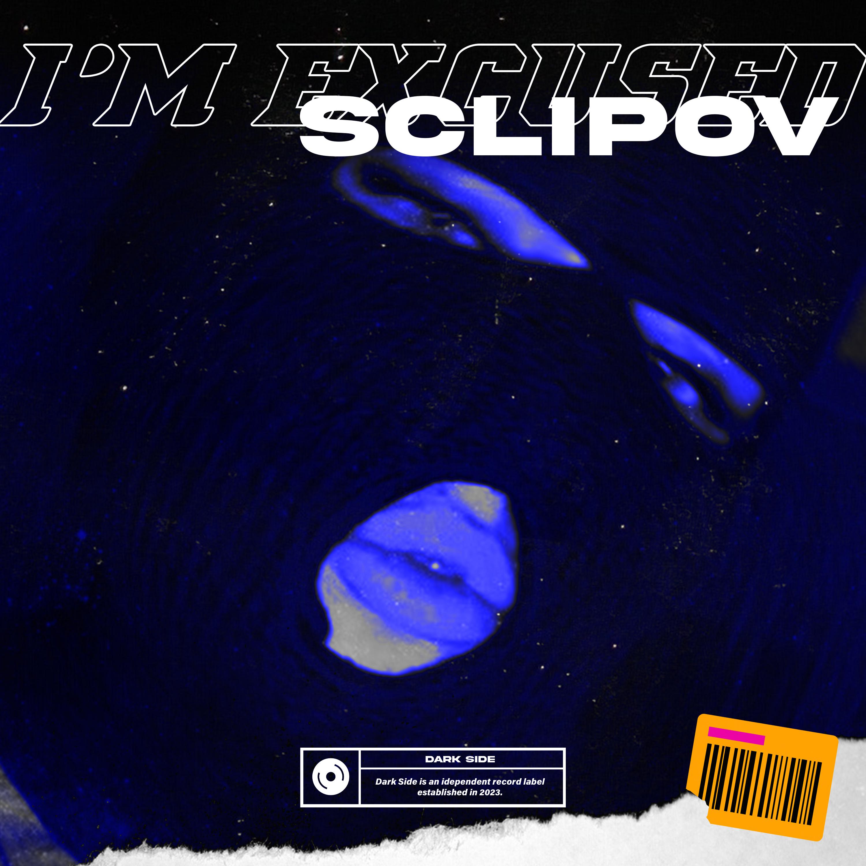 SCLIPOV - I’m Excused