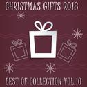 Christmas Gifts 2013 - Best Of Collection Vol. 10专辑