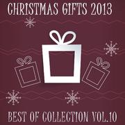 Christmas Gifts 2013 - Best Of Collection Vol. 10