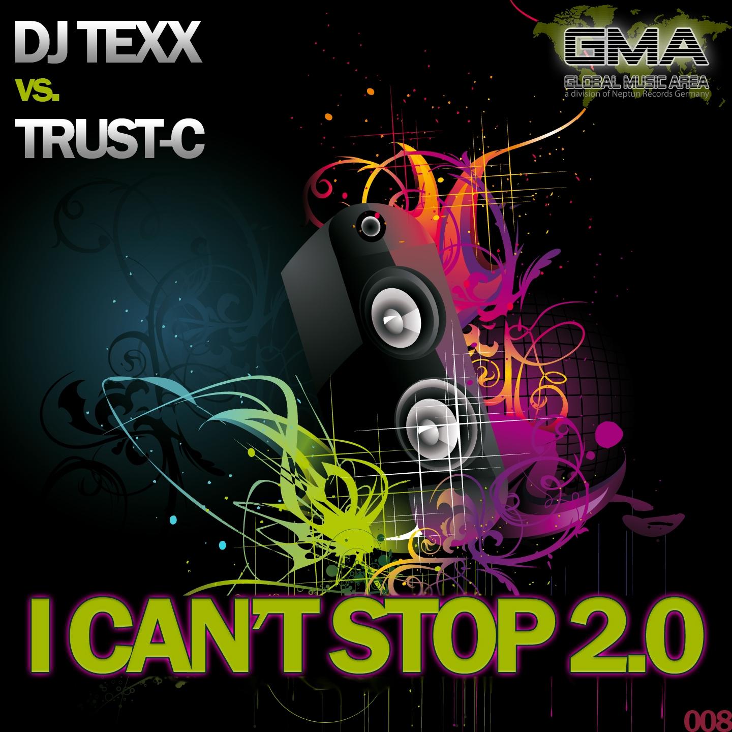 I Can't Stop 2.0 (DJ Texx vs. Trust-C)