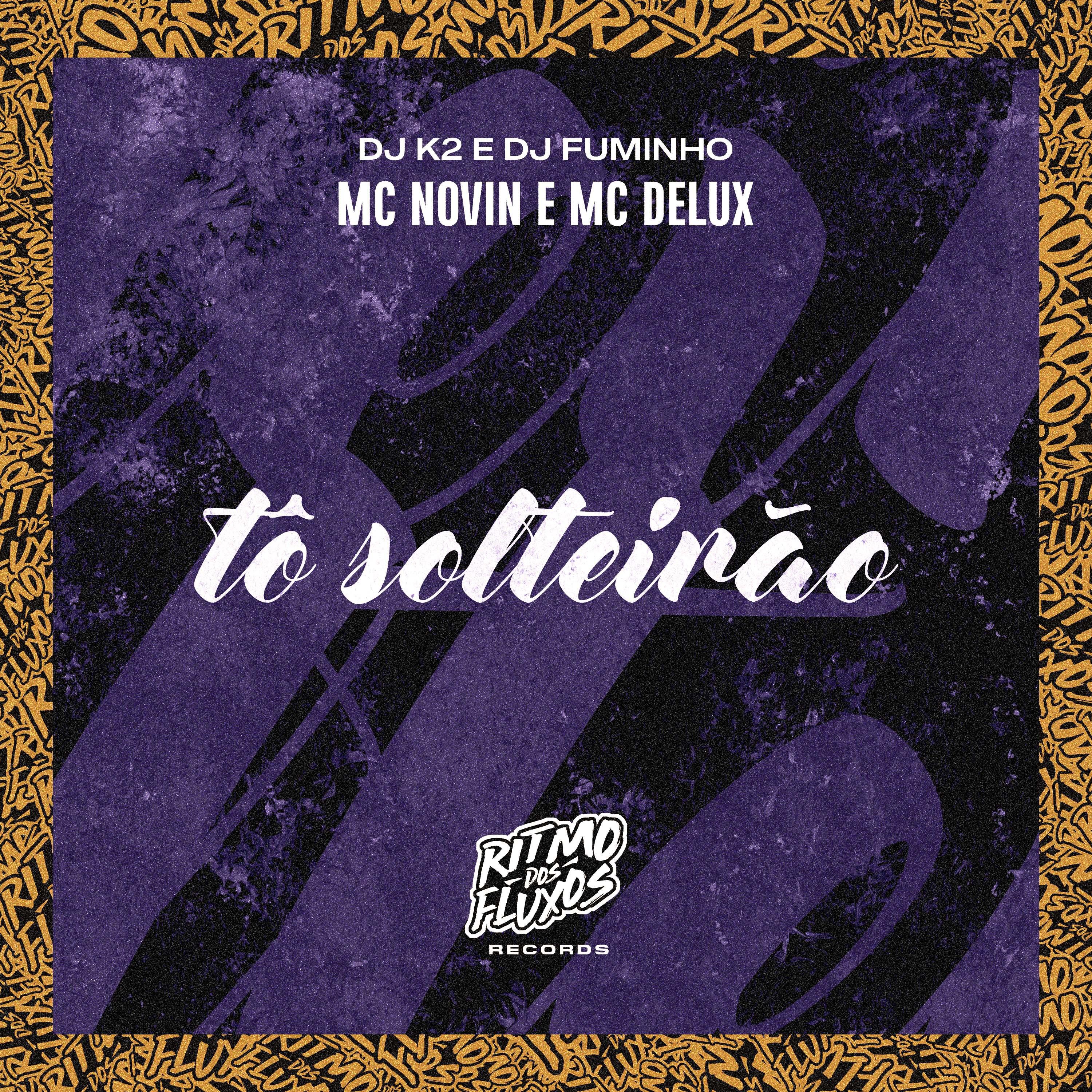 MC Delux - Tô Solteirão