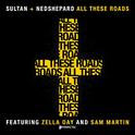 All These Roads (feat. Zella Day & Sam Martin)专辑