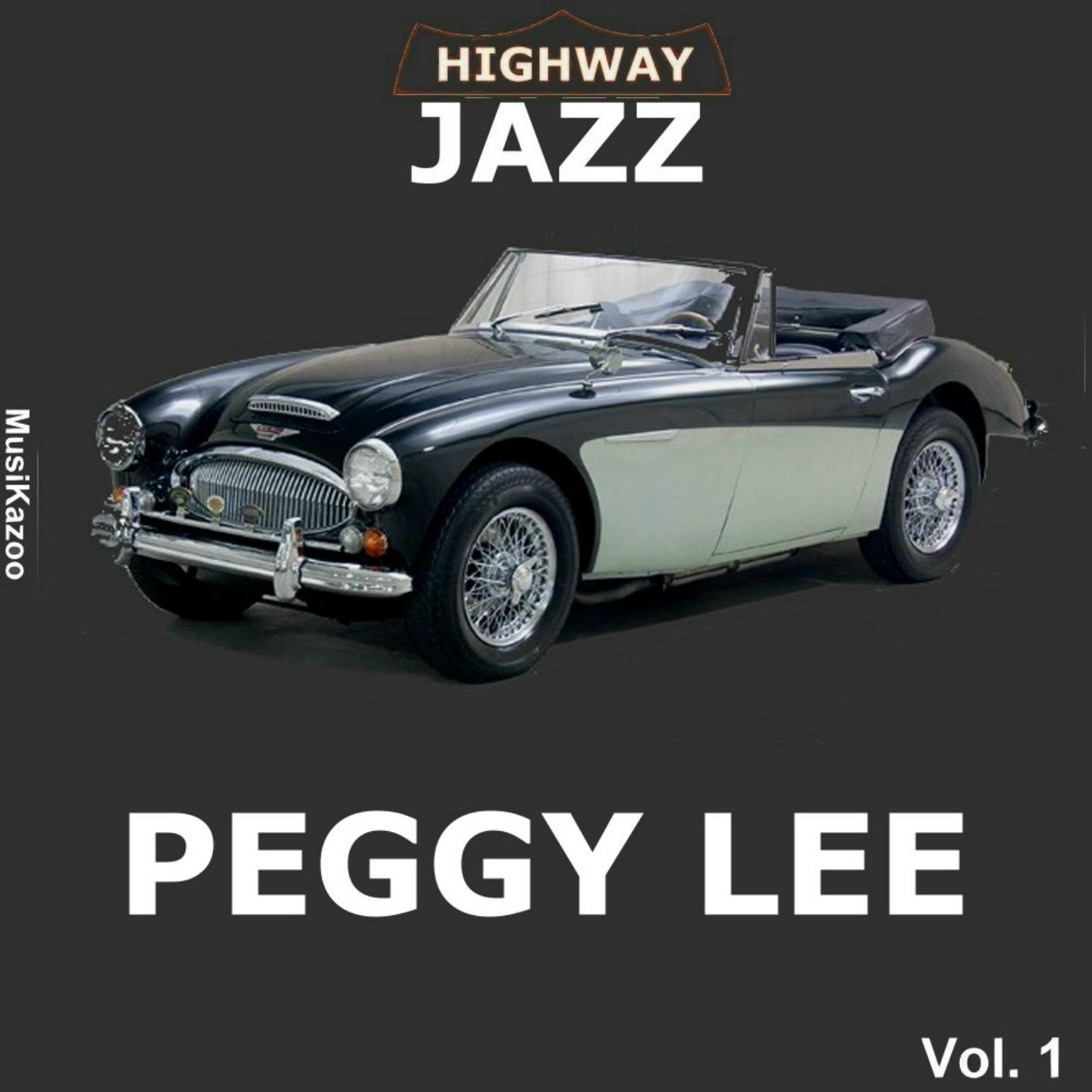 Highway Jazz- Peggy Lee, Vol. 1