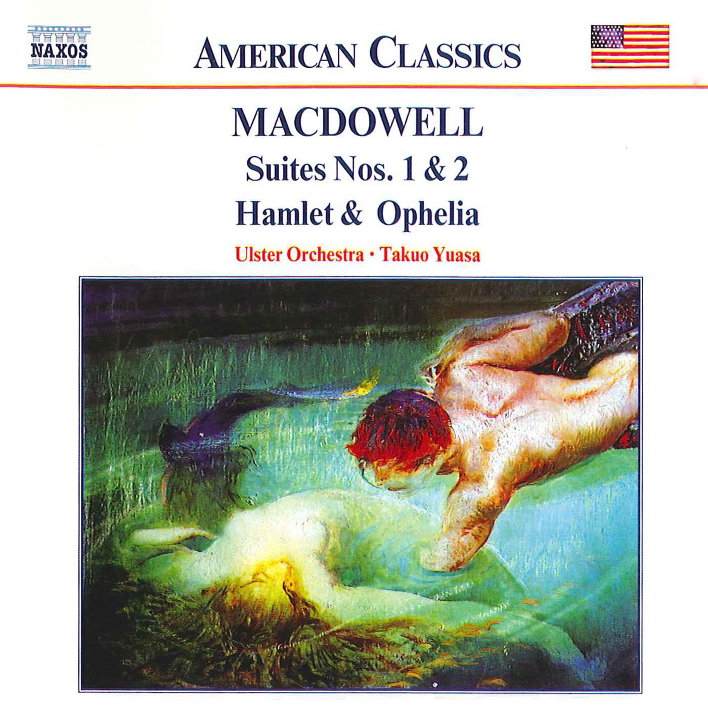 MACDOWELL: Suites Nos. 1 and 2 / Hamlet and Ophelia专辑