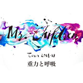 Mr.Children Tour 2018-19 重力與呼吸