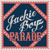 Jackie Boyz - Parade
