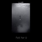 Fell for U