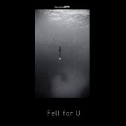 Fell for U