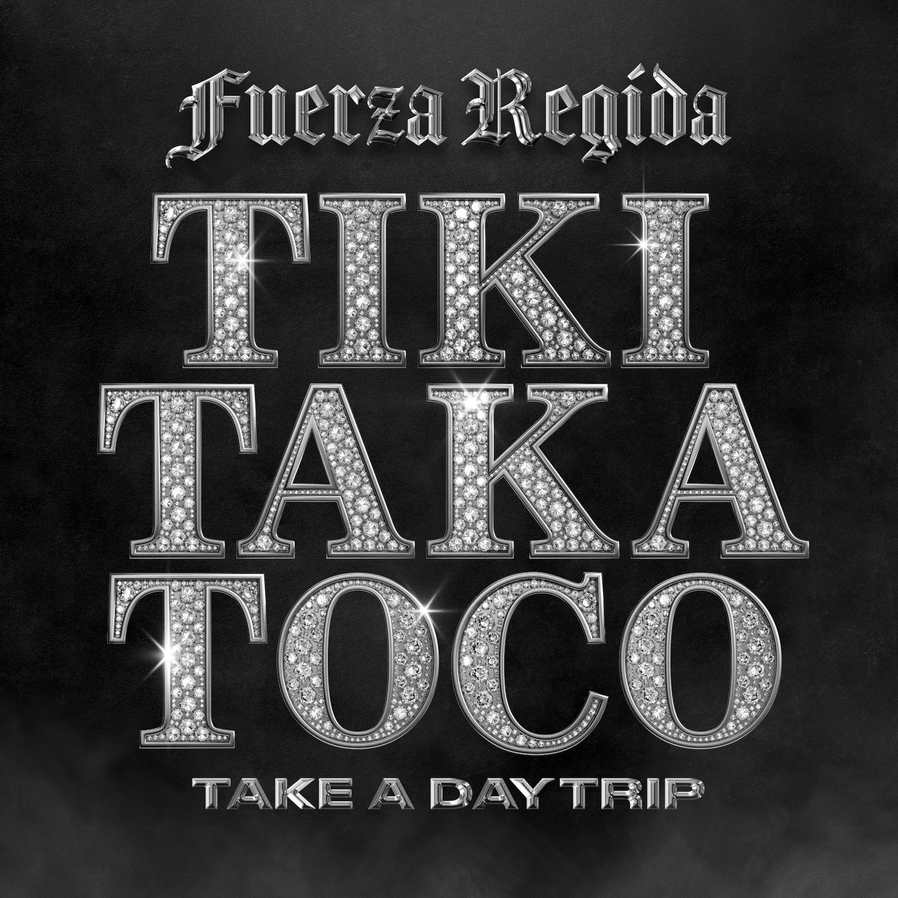 Fuerza Regida - Tiki Taka Toco