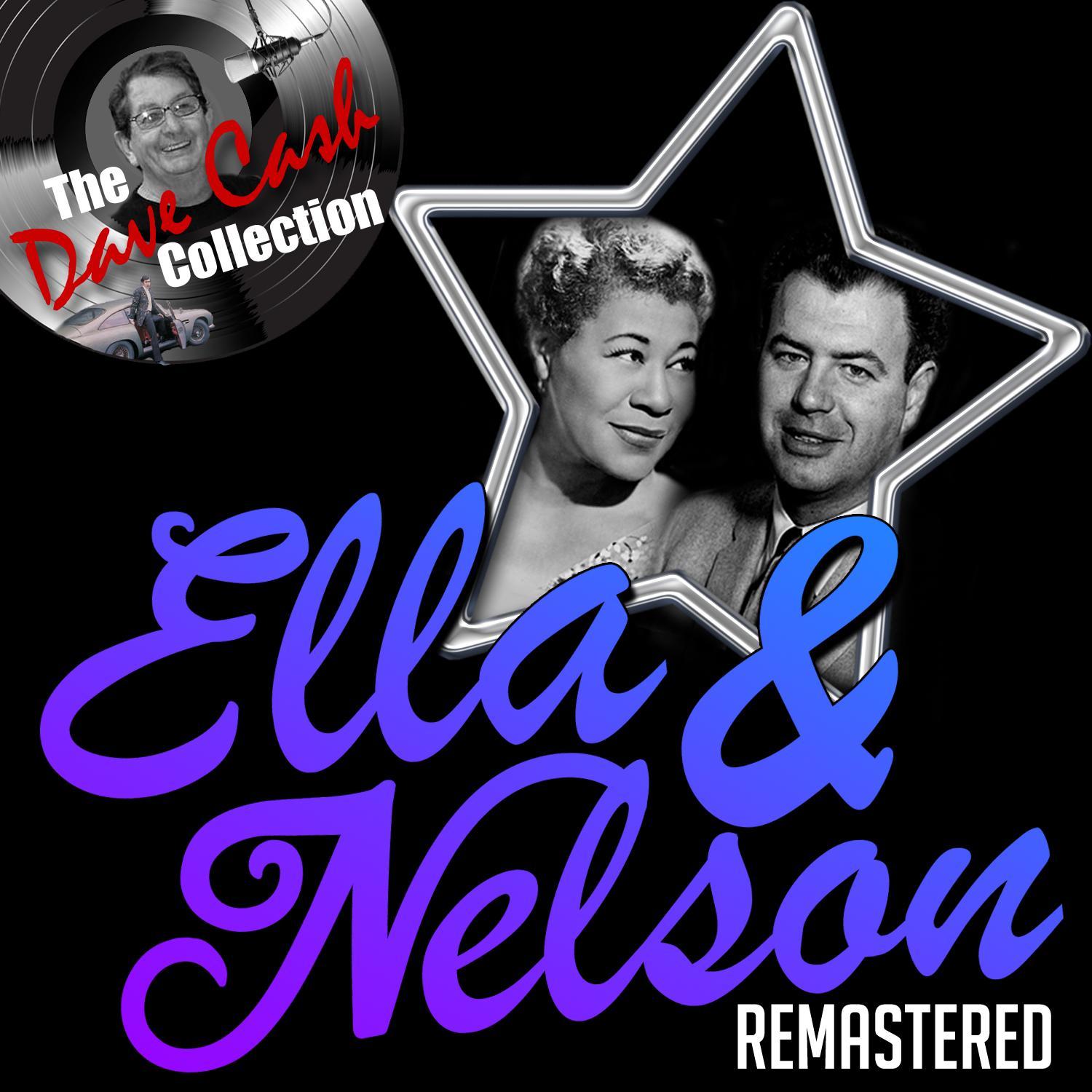 Ella & Nelson Remastered (The Dave Cash Collection)