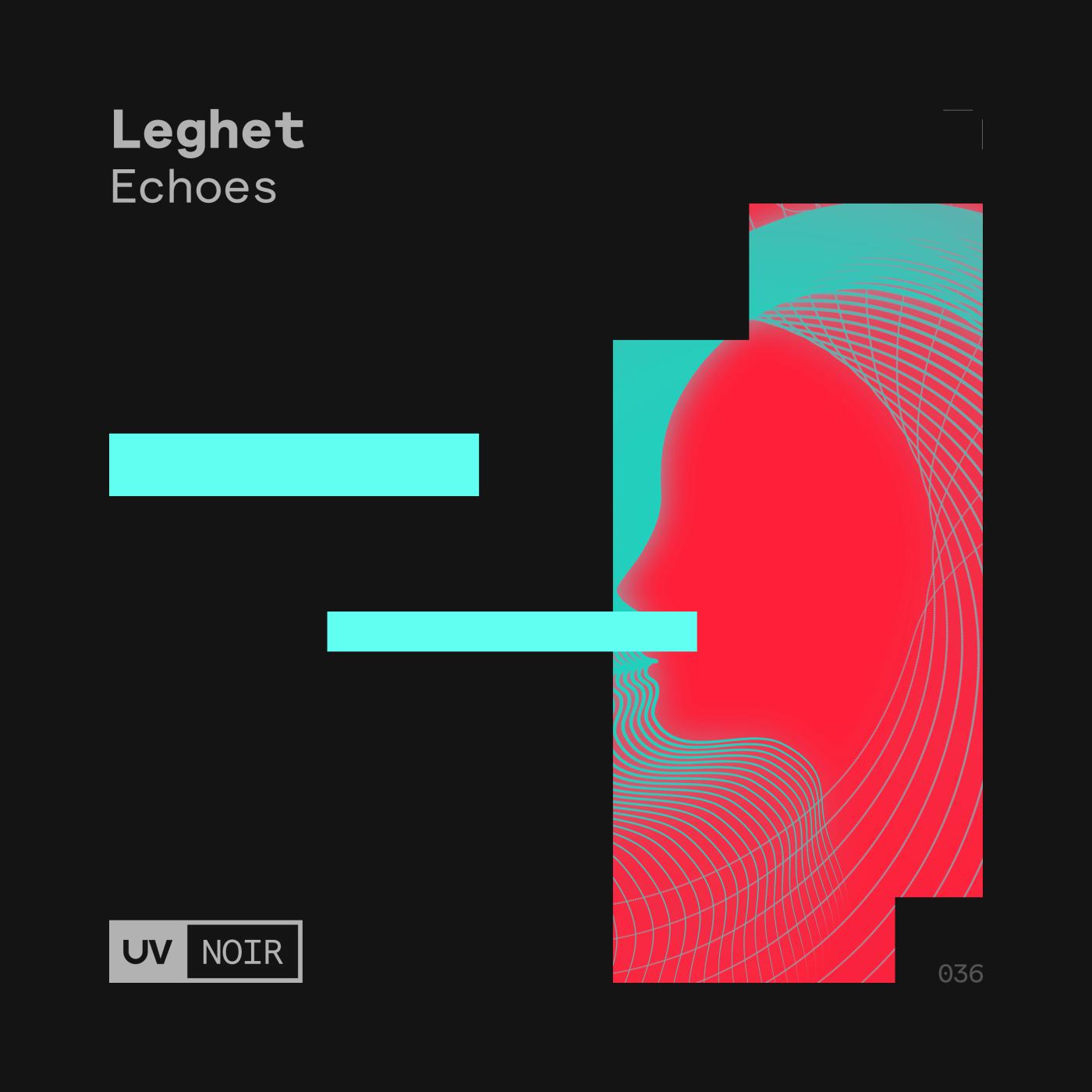 Leghet - Echoes (Extended Mix)