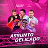 Guilherme & Benuto - Assunto Delicado (Remix)