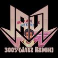 3OO5 (Jauz's Future Remix)