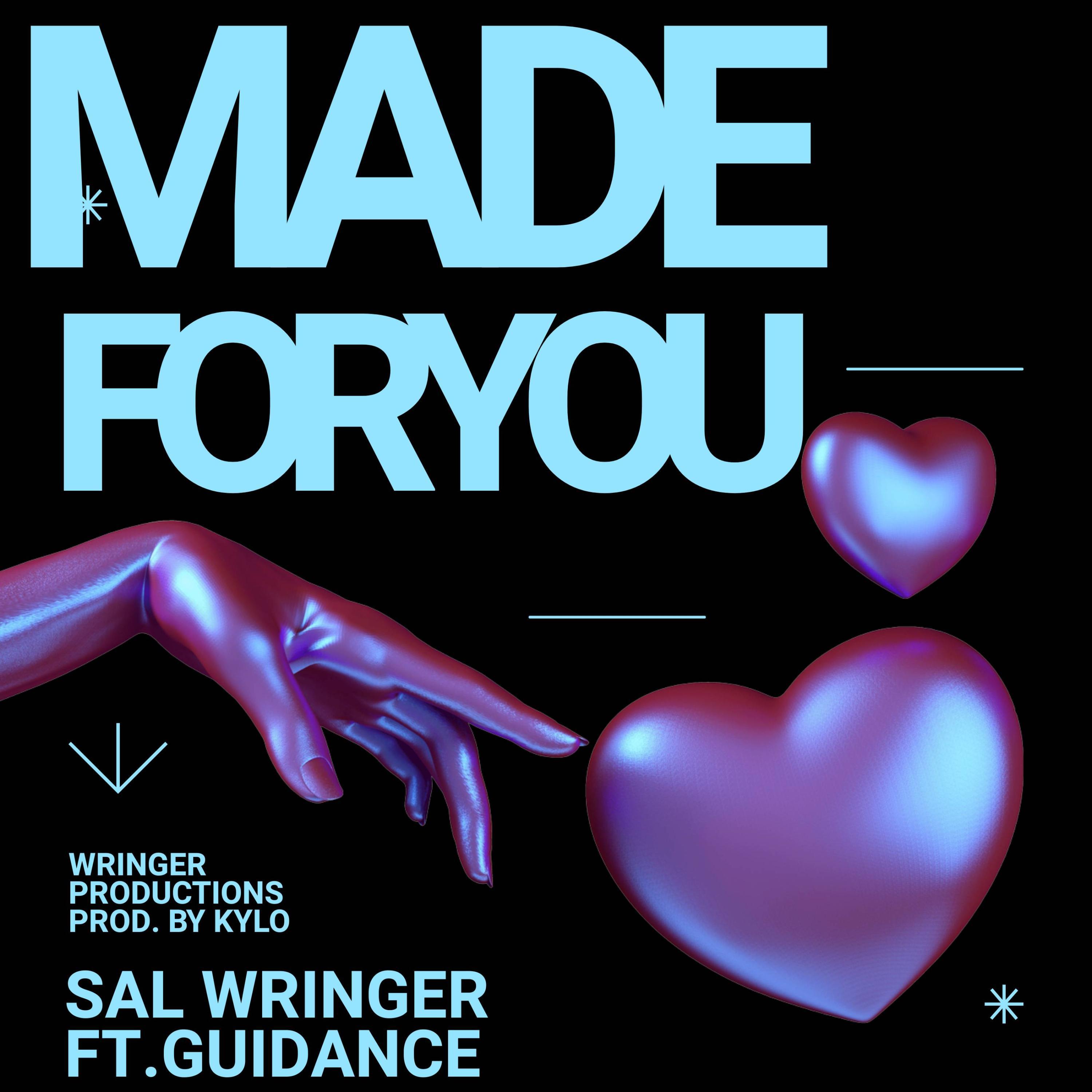 Sal Wringer - Made For You (feat. Guidance)