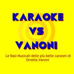 KARAOKE / VANONI (Le basi musicali delle più belle canzoni di Ornella Vanoni)专辑