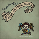 A BlueGrass Tale:Pickin' on Nickel Creek专辑