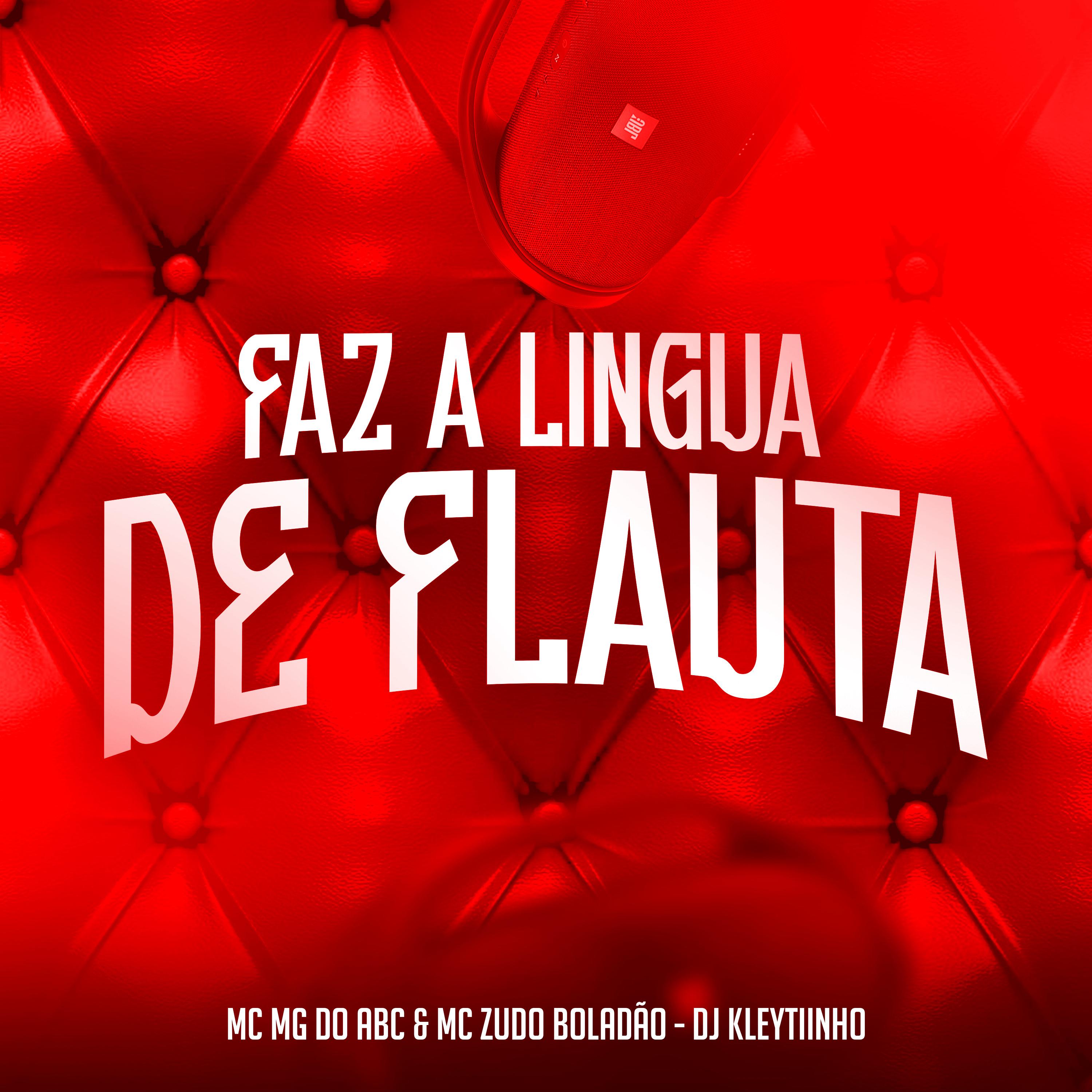 Mc Mg do Abc - Faz a Lingua de Flauta