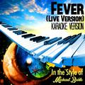 Fever (Live Version) [In the Style of Michael Buble] [Karaoke Version] - Single