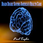 Brain Drain: Saving America's Health Care专辑