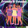 Sir Trill Drumz - Friends & Cousins (feat. Loyalty 500)
