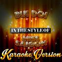 Bui Doi (In the Style of Miss Saigon) [Karaoke Version] - Single专辑