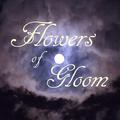 Flowers of Gloom