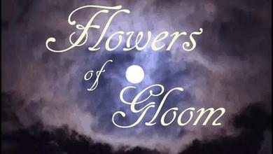 Flowers of Gloom