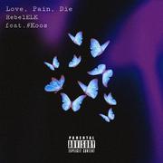 Love,Pain,Die